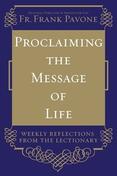 Picture of Proclaiming the Message of Life: Weekly Reflections from the Lectionary