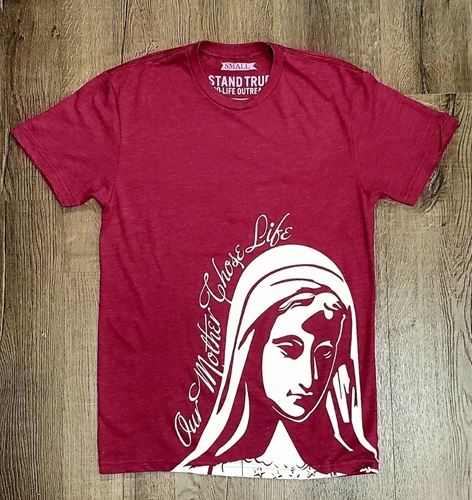 Our Mother Chose Life T-Shirt: Cranberry Crew Neck