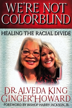 Picture of We're Not color Blind by: Dr. Alveda King & Ginger Howard