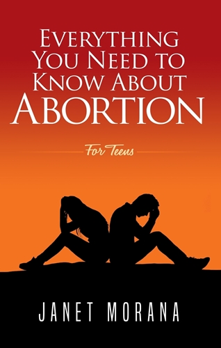 Picture of Everything You Need to Know About Abortion For Teens by Janet Morana