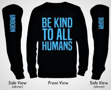Picture of Be Kind to All Humans Born & Unborn Long Sleeve T-Shirt